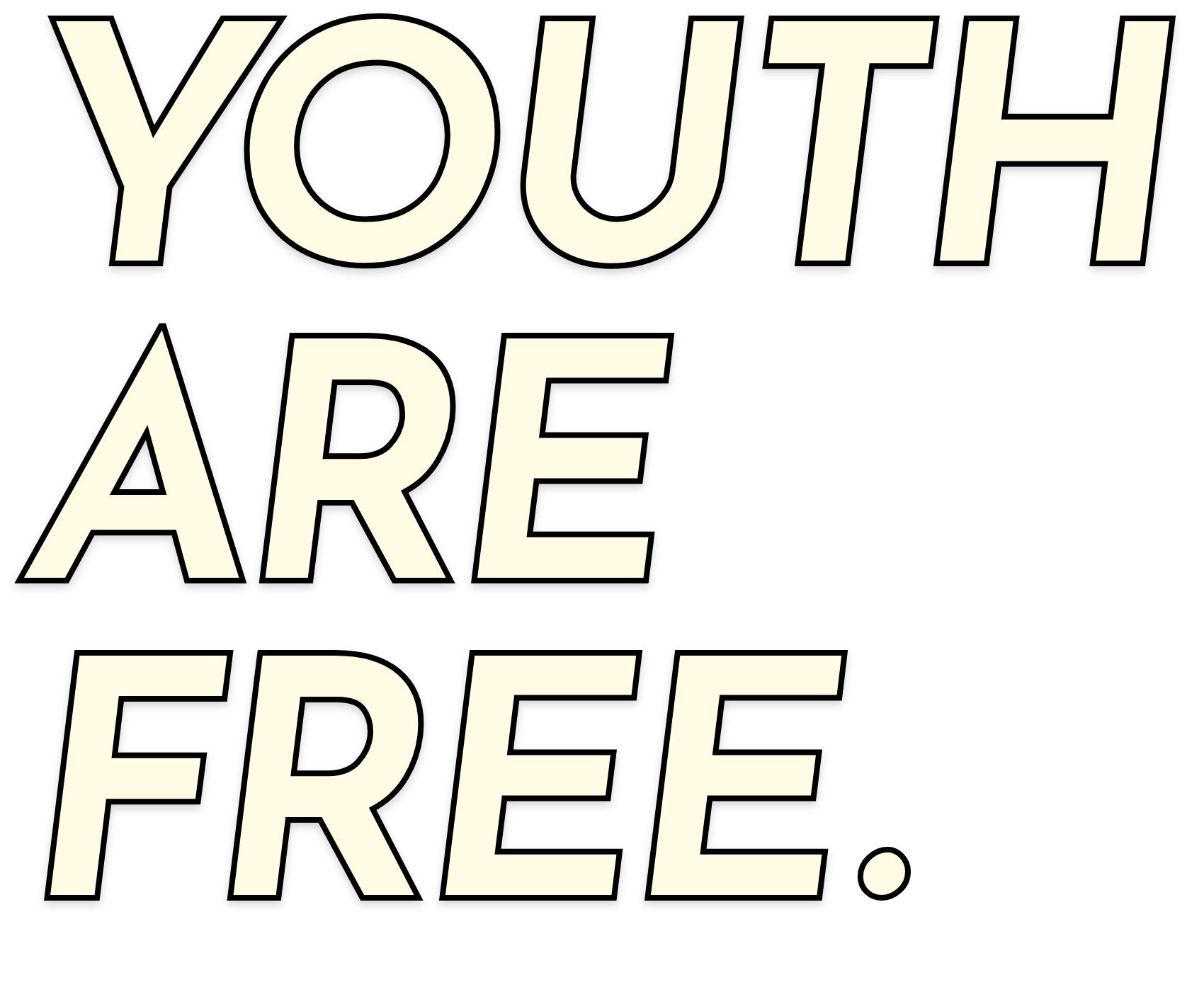 YOUTH ARE FREE.